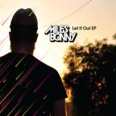 Miles Bonny  /  Let It Out EP (produced by Ta-ku)