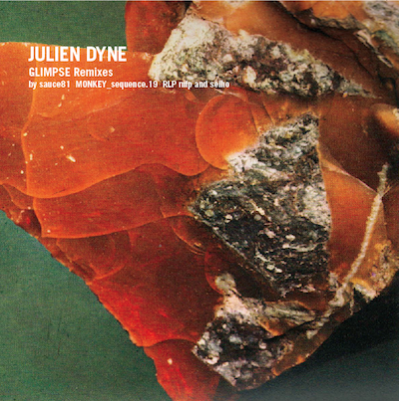 JULIEN DYNE / Glimpse Remixes