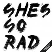 She's So Rad / Last Dance