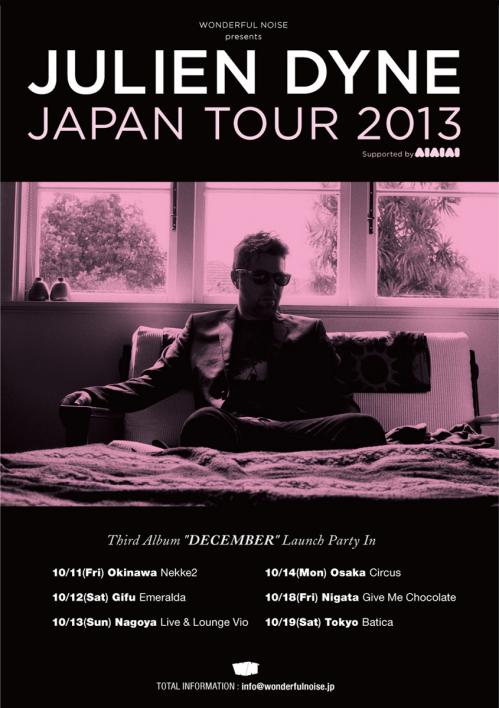 JULIEN DYNE JAPAN TOUR 2013 - third album "DECEMBER" Launch Party ~